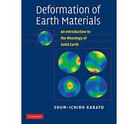 Deformation of Earth Materials: An Introduction to the Rheology of Solid Earth