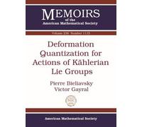 Deformation Quantization for Actions of Kahlerian Lie Groups (Memoirs of the American Mathematical Society)