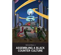 Deforrest Brown - Assembling a Black Counter Culture - Paperback - C245z