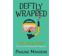 Deftly Wrapped: 1 (The Hatter Street Private Investigation Agency Series)