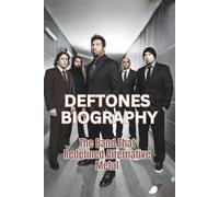 DEFTONES BIOGRAPHY: The Band That Redefined Alternative Metal