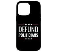 Defund Politicians Campaign Reform Activism Case for iPhone 14 Pro Max