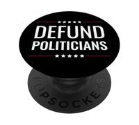 Defund Politicians Campaign Reform Activism PopSockets Adhesive PopGrip