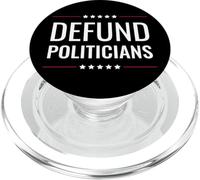 Defund Politicians Campaign Reform Activism PopSockets PopGrip for MagSafe