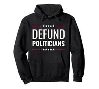 Defund Politicians Campaign Reform Activism Pullover Hoodie