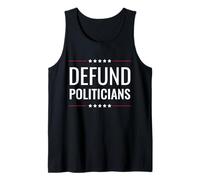 Defund Politicians Campaign Reform Activism Tank Top