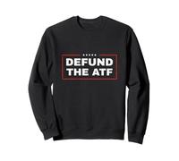Defund The ATF Second Amendment Anti Government Gun Control Sweatshirt