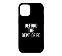 Defund the Department of Education Politics Case for iPhone 12/12 Pro
