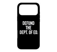 Defund the Department of Education Politics Case for iPhone 17 Pro Max