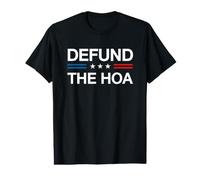 Defund the HOA Funny Home Owners Association Board Member Value Graphic T-Shirt