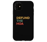 Defund the HOA Funny Home Owners Association Joke House Meme Case for iPhone 11