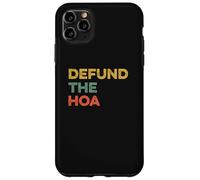 Defund the HOA Funny Home Owners Association Joke House Meme Case for iPhone 11 Pro Max