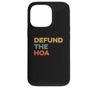 Defund the HOA Funny Home Owners Association Joke House Meme Case for iPhone 13 Pro