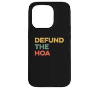Defund the HOA Funny Home Owners Association Joke House Meme Case for iPhone 15 Pro