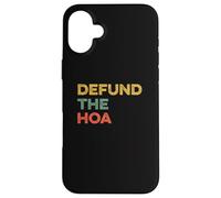 Defund the HOA Funny Home Owners Association Joke House Meme Case for iPhone 16 Plus