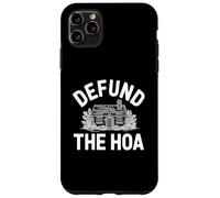Defund the HOA Funny Homeowners Association Joke Neighbors Case for iPhone 11 Pro Max