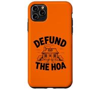 Defund the HOA Funny Homeowners Association Joke Neighbors Case for iPhone 11 Pro Max