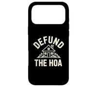 Defund the HOA Funny Homeowners Association Joke Neighbors Case for iPhone 17 Pro Max