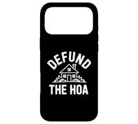 Defund the HOA Funny Homeowners Association Joke Neighbors Case for iPhone 17 Pro Max
