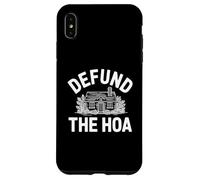 Defund the HOA Funny Homeowners Association Joke Neighbors Case for iPhone XS Max