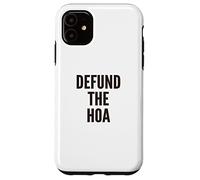Defund the HOA Homeowners Association Social Justice Case for iPhone 11