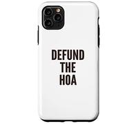Defund the HOA Homeowners Association Social Justice Case for iPhone 11 Pro Max
