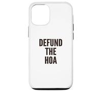 Defund the HOA Homeowners Association Social Justice Case for iPhone 12/12 Pro