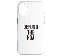 Defund the HOA Homeowners Association Social Justice Case for iPhone 16