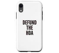 Defund the HOA Homeowners Association Social Justice Case for iPhone XR
