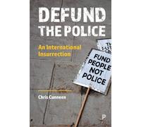 Defund the Police by Cunneen Chris University of Technology Sydney Australia 97