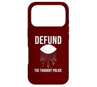Defund The Thought Police Satire Free Speech Expression Case for iPhone 17 Pro