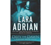 Defy the Dawn: A Midnight Breed Novel: Volume 14 (The Midnight Breed Series)