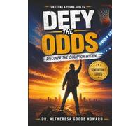Defy The Odds: Discover the Champion Within (A Generation J Book)