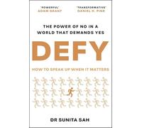 Defy: The Power of No in a World that Demands Yes ** SMART THINKING BUSINESS BOOK OF THE YEAR 2026 **