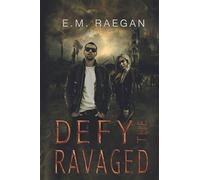 Defy The Ravaged: A Dystopian Romance: 1 (Matron's Watchmen)