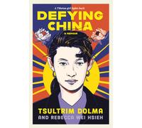 Defying China : A Memoir