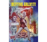 Defying Gravity: Jordan's Story