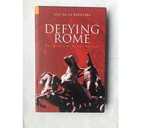 Defying Rome: The Rebels of Roman Britain