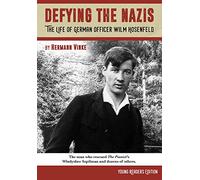Defying the Nazis: The Story of German Officer Wilm Hosenfeld, Young Readers Edition (Young Readers) (Young Readers)