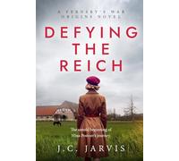 Defying the Reich: The Untold Beginning of Mina Postner’s Journey (Fernsby's War)