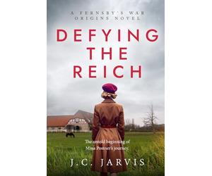 Defying the Reich: The Untold Beginning of Mina Postner’s Journey (Fernsby's War)