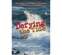 Defying the Tide: An Account of Authentic Compassion During the Holocaust