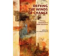 Defying the Winds of Change: Zimbabwe's 2008 Elections
