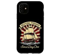 DEFYING TYRANNY Since Day One Vintage Nautical Ship Case for iPhone 11