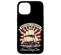DEFYING TYRANNY Since Day One Vintage Nautical Ship Case for iPhone 15