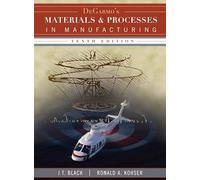 DeGarmo′s Materials and Processes in Manufacturing