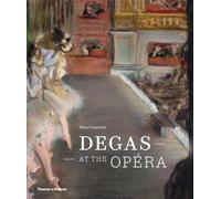 Degas at the Opera – Thames & Hudson