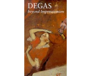 Degas-Beyond Impressionism - Degas: Beyond Impressionism [VHS]