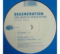 Degeneration - Una Musica Remixes [DISC 1] [12" VINYL]