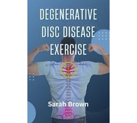 Degenerative Disc Disease Exercise: Exercises and activities for degenerative disc disease